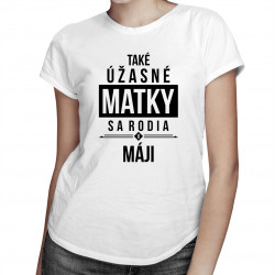 Také úžasné matky sa rodia v máji - dámske tričko s potlačou