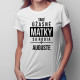 Také úžasné matky sa rodia v auguste - dámske tričko s potlačou
