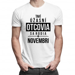 Takí úžasní otcovia sa rodia v novembri - pánske tričko s potlačou