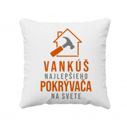 Vankúš najlepšieho pokrývača na svete - vankúš s potlačou
