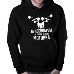 Ja nechrápem, ja snívam, že som motorka - pánska mikina s potlačou