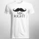 Mr. Right - pánske tričko s potlačou