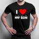 I love my son - pánske tričko s potlačou