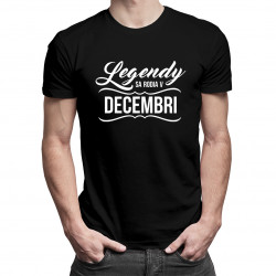 Legendy sa rodia v decembri - pánske tričko s potlačou