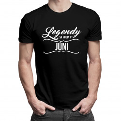 Legendy sa rodia v júni - pánske tričko s potlačou