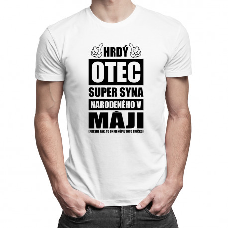 Hrdý otec super syna narodeného v máji - pánske tričko s potlačou