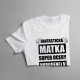 Fantastická matka super dcéry narodenej v septembri - dámske tričko s potlačou