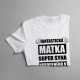 Fantastická matka super syna narodeného v decembri - dámske tričko s potlačou