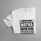Fantastická matka super syna narodeného v apríli - dámske tričko s potlačou