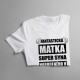 Fantastická matka super syna narodeného v januári - dámske tričko s potlačou