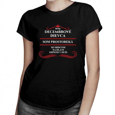 Som decembrové dievča - dámske tričko s potlačou