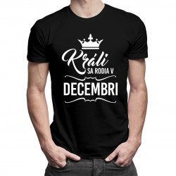 Králi sa rodia v decembri - pánske tričko s potlačou