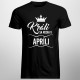 Králi sa rodia v apríli - pánske tričko s potlačou