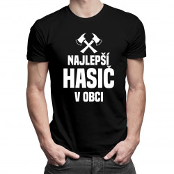 Najlepší hasič v obci - pánske tričko s potlačou