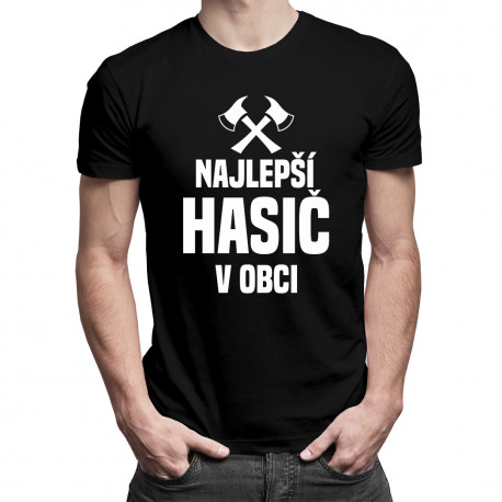Najlepší hasič v obci - pánske tričko s potlačou