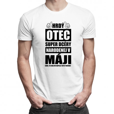 Hrdý otec super dcéry narodenej v máji - pánske tričko s potlačou