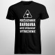 Rozčuľovanie barmana môže spôsobovať vytriezvenie - pánske tričko s potlačou
