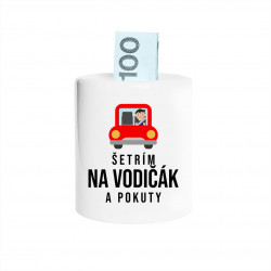 Šetrím na vodičák a pokuty - Keramická pokladnička s potlačou
