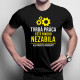 Tvrdá práca ešte nikoho nezabila, ale prečo to riskovať? - Pánske tričko s potlačou