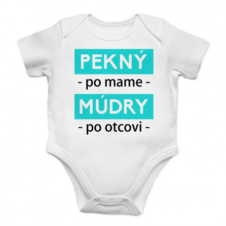 Pekný po mame, múdry po otcovi - body s potlačou