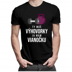 Ty máš výhovorky, ja mám vianočku - pánske tričko s potlačou