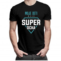 Moje deti majú super ocka - pánske tričko s potlačou
