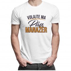 Volajte ma pán manažér - pánske tričko s potlačou