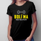 Bolí ma, keď necvičím - dámske tričko s potlačou