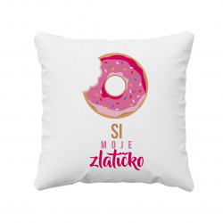 Si moje zlatíčko - vankúš s potlačou