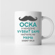 Ocka si nemôžeme vybrať sami - keramický hrnček s potlačou