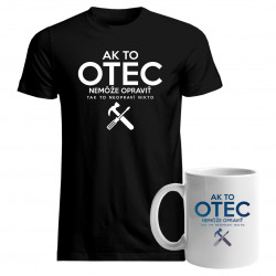 Sada pro tátu - Ak to otec nemôže opraviť, tak to neopraví nikto - tričko + hrnček s potlačou