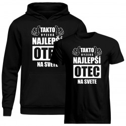 Sada pro tátu -Takto vyzerá najlepší otec na svete - mikina + tričko s potlačou