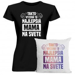 Sada pre mamu - Takto vyzerá tá najlepšia mama na svete - tričko + vankúš s potlačou