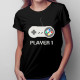 Player 1 v1 - dámske tričko s potlačou