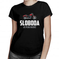 Sloboda je plná nádrž - dámske tričko s potlačou