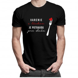 Varenie s láskou je potravou pre dušu - Pánske tričko s potlačou