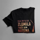 Moja metla sa zlomila, takže som nútená jazdiť autom - Dámske tričko s potlačou