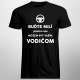 Buďte milí - Jedného dňa môžem byť vaším vodičom - pánske tričko s potlačou