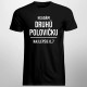 Hľadám druhú polovičku, najlepšie 0,7 - pánske tričko s potlačou