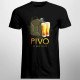 Pivo je moje palivo - pánske tričko s potlačou