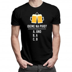 Ideme na pivo? - pánske tričko s potlačou