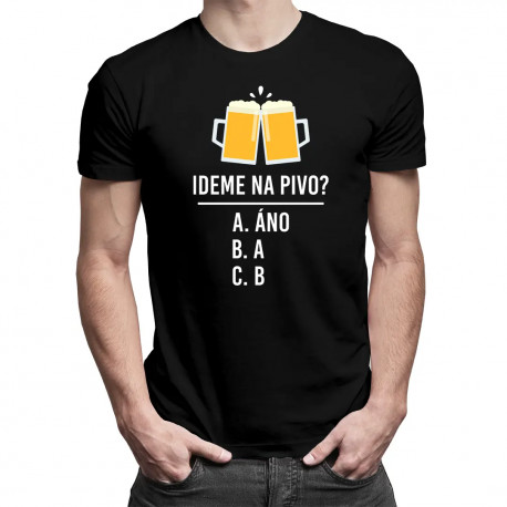 Ideme na pivo? - pánske tričko s potlačou
