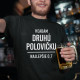Hľadám druhú polovičku, najlepšie 0,7 - pánske tričko s potlačou