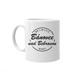 Bánovce nad Bebravou - moje miesto na svete - keramický hrnček s potlačou