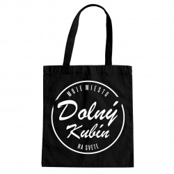 Dolný Kubín - moje miesto na svete - taška s potlačou