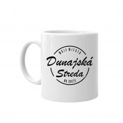 Dunajská Streda - moje miesto na svete - keramický hrnček s potlačou