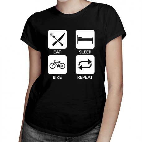 Eat sleep bike repeat - dámske tričko s potlačou