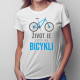 Život je lepší na bicykli - dámske tričko s potlačou