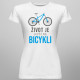 Život je lepší na bicykli - dámske tričko s potlačou