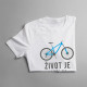 Život je lepší na bicykli - dámske tričko s potlačou